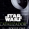 STAR WARS ROGUE ONE CATALIZADOR