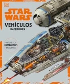 STAR WARS: VEHÍCULOS INCREÍBLES