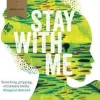 STAY WITH ME