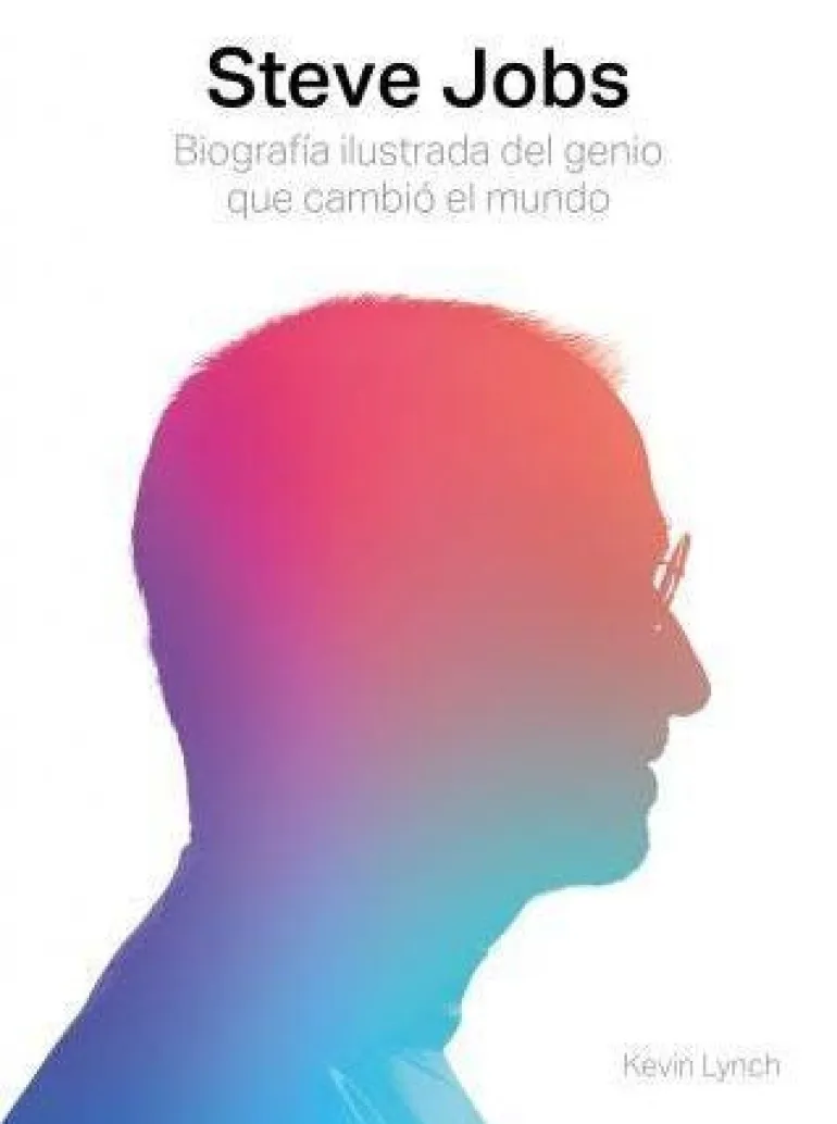 STEVE JOBS. BIOGRAFIA ILUSTRADA DEL GENIO QUE CAMBIO EL MUNDO
