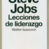 STEVE JOBS. LECCIONES DE LIDERAZGO