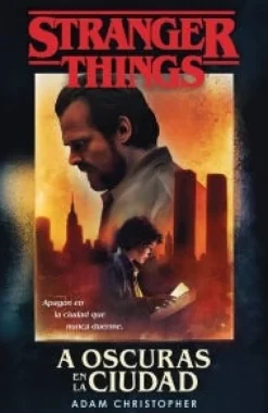 STRANGER THINGS: A OSCURAS EN LA CIUDAD
