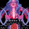 SUEÑOS DE DIOSES Y MONSTRUOS