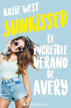SUNKISSED. EL INCREÍBLE VERANO DE AVERY