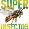 SUPER INSECTOS
