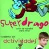 SUPERDRAGO 4 CUADERNO DE ACTIVIDADES