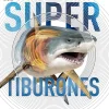 SUPERTIBURONES