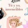 TÚ Y YO, INVENCIBLES