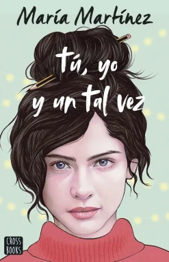 TÚ, YO Y UN TAL VEZ