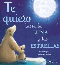TE QUIERO HASTA LA LUNA Y LAS ESTRELLAS