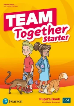 TEAM TOGETHER STARTER PUPIL´S BOOK W /  DIGITAL RESOURCES