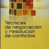 TECNICAS DE NEGOCIACION Y RESOLUCION DE CONFLICTOS