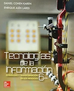 TECNOLOGIAS DE LA INFORMACION. ESTRATEGIAS Y TRANSFORMACION EN LOS NEGOCIOS.