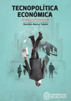 TECNOPOLITICA ECONOMICA - ANALISIS Y PROPUESTAS
