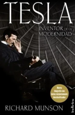 TESLA: INVENTOR DE LA MODERNIDAD