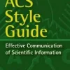 THE ACS STYLE GUIDE: EFFECTIVE COMMUNICATION OF SCIENTIFIC INFORMATION