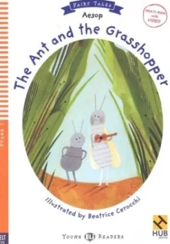 THE ANT AND THE GRASSHOPPER - HUB YOUNG READERS FAIRY TALES 1 W / VIDEO MULTI-ROM