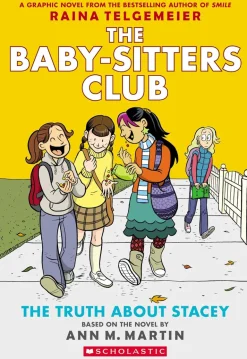 THE BABY-SITTERS CLUB GRAPHIX 2: THE TRUTH ABOUT STACEY -A GRAPHIC NOVEL
