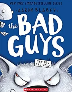 THE BAD GUYS IN THE BIG BAD WOLF