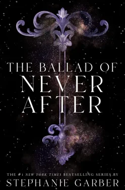 THE BALLAD OF NEVER AFTER