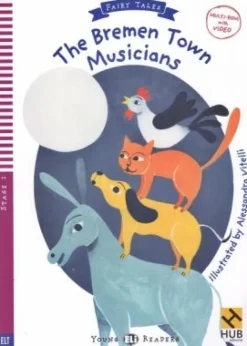 THE BREMEN TOWN MUSICIANS - HUB YOUNG READERS FAIRY TALES 2 W / VIDEO MULTI-ROM