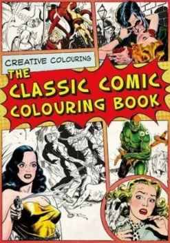 THE CLASSIC COMIC COLOURING BOOK: CREATIVE COLOURING
