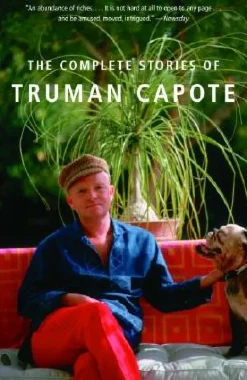 THE COMPLETE STORIES OF TRUMAN CAPOTE