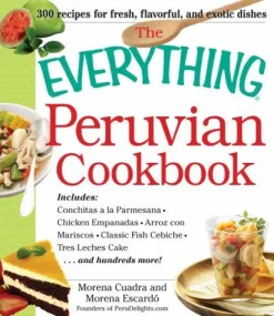 THE EVERYTHING PERUVIAN COOKBOOK