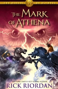 THE HEROES OF OLYMPUS, BOOK THREE THE MARK OF ATHENA