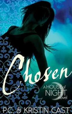 THE HOUSE OF NIGHT BOOK 3: CHOSEN