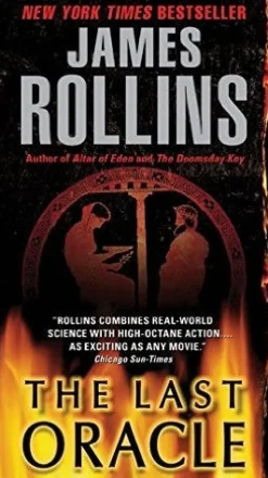 THE LAST ORACLE: A SIGMA FORCE NOVEL    *