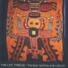 THE LIFE THREAD: PARACAS TEXTILES AND CULTURE