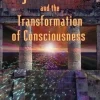 THE MAYAN CALENDAR AND THE TRANSFORMATION OF CONSCIOUSNESS