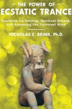 THE POWER OF ECSTATIC TRANCE