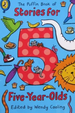 THE PUFFIN BOOK OF STORIES FOR FIVE-YEAR-OLDS