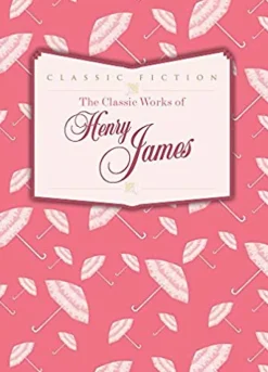 THE WORKS OF HENRY JAMES