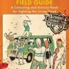 THE ZOMBIE COMBAT FIELD GUIDE: A COLOURING AND ACTIVITY BOOK FOR