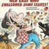 THERE WAS AN OLD LADY WHO SWALLOWED SOME LEAVES!   *