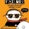 TIMMY FAILURE 5: THE BOOK YOURE NOT SUPPOSE TO HAVE