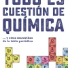 TODO ES CUESTION DE QUIMICA