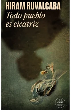 TODO PUEBLO ES CICATRIZ