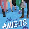 TODOS MIS AMIGOS