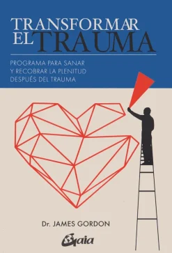 TRANSFORMAR EL TRAUMA