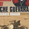 TRAVELLING WITH CHE GUEVARA: THE MAKING OF A REVOLUTIONARY