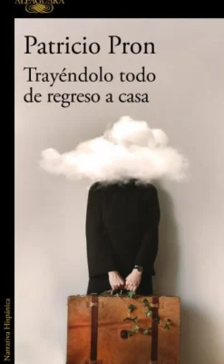 TRAYENDOLO TODO DE REGRESO A CASA