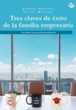 TRES CLAVES DE EXITO DE LA FAMILIA EMPRESARIA