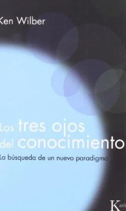 TRES OJOS DEL CONOCIMIENTO, LOS