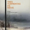TRES TORMENTAS DE NIEVE