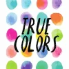 TRUE COLORS