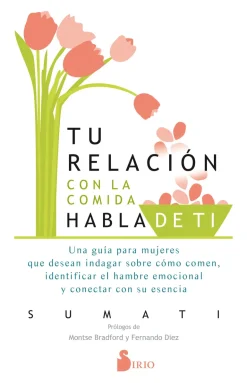 TU RELACION CON LA COMIDA HABLA DE TI